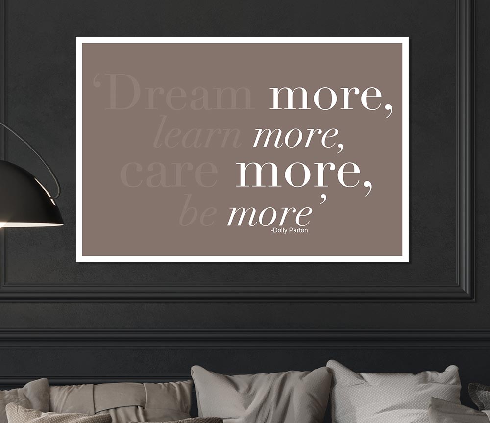 Dolly Parton Dream More Be More Beige Print Poster Wall Art