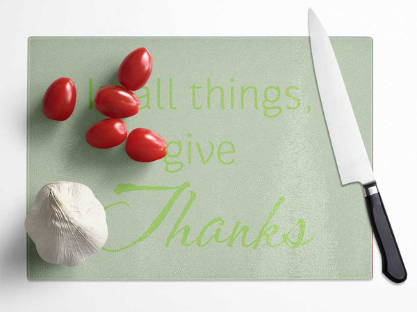 Home Quote In All Things Give Thanks Lime Green Glass Chopping Board