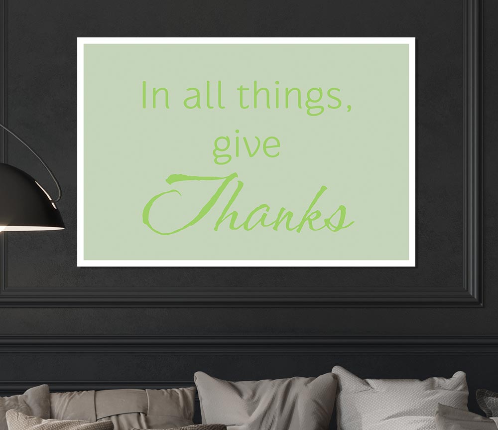 Home Quote In All Things Give Thanks Lime Green Print Poster Wall Art