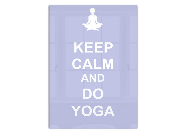 Keep Calm Do Yoga