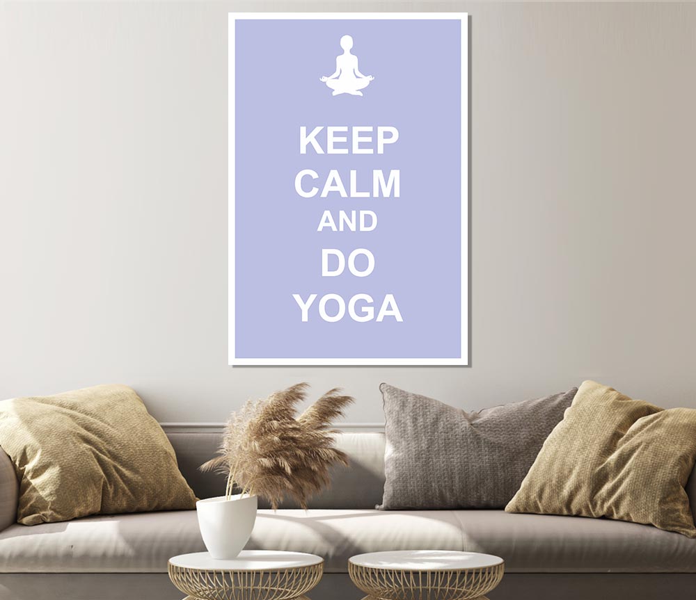 Keep Calm Do Yoga Print Poster Wall Art