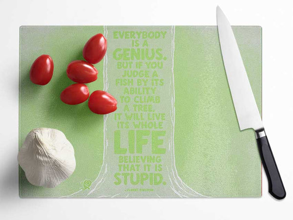 Motivational Quote Albert Einstein Everybody Is A Genius Lime Green Glass Chopping Board