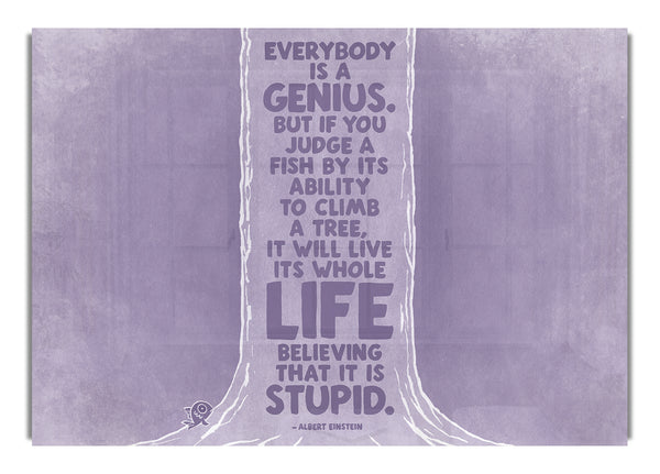 Albert Einstein Everybody Is A Genius Lilac