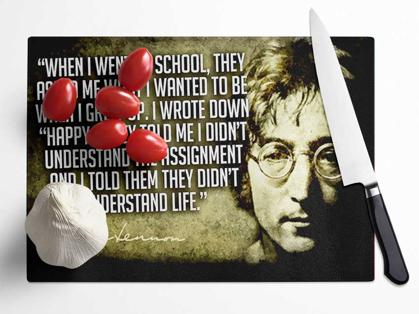 Motivational Quote Music Quote John Lennon Happy Glass Chopping Board