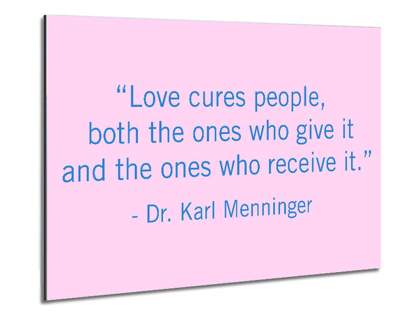 Love Quote Dr Karl Menninger Love Cures People