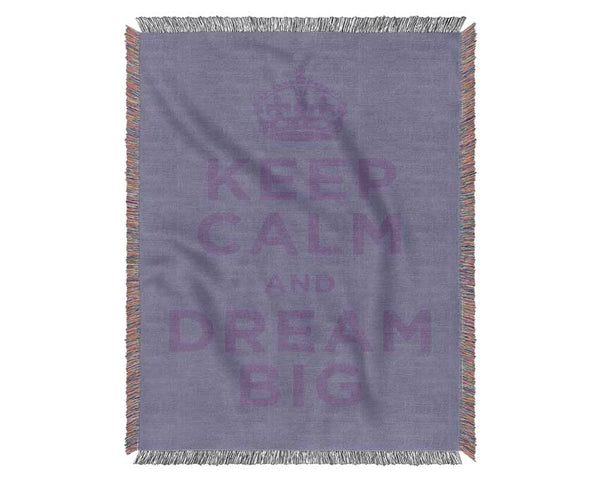 Keep Calm Dream Big Lilac Woven Blanket