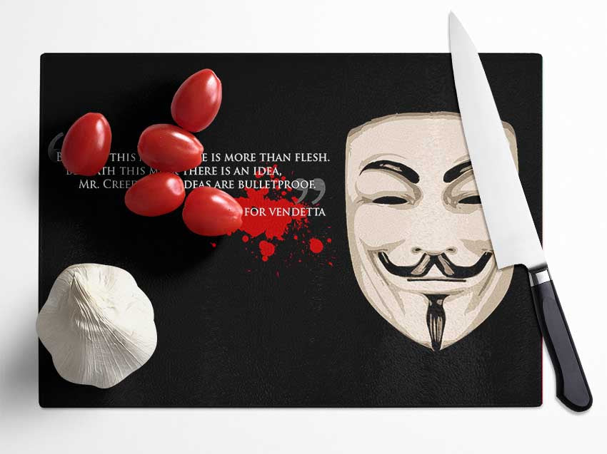 Motivational Quote V For Vendetta Glass Chopping Board