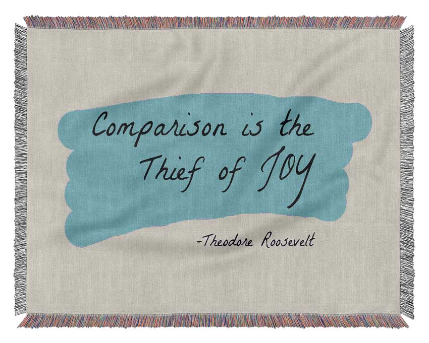 Theodore Roosevelt Comparison Is The Thief Of Joy Woven Blanket