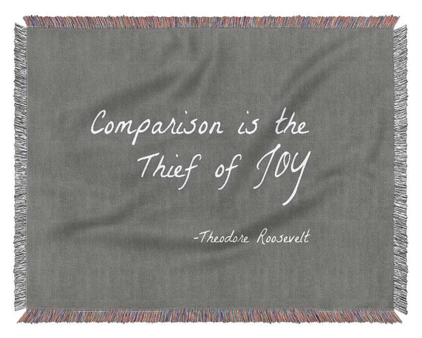 Theodore Roosevelt Comparison Is The Thief Of Joy Grey Woven Blanket