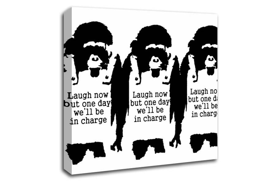 Picture of Laugh Now But One Day We ll Be In Charge White Square Canvas Wall Art