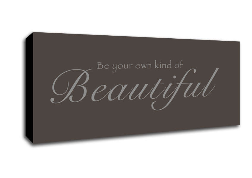 Picture of Be Your Own Kind Of Beautiful Chocolate Panoramic Canvas Wall Art