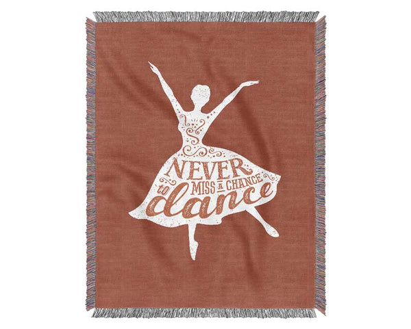 Never Miss A Chance To Dance 2 Woven Blanket