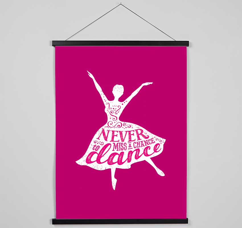 Never Miss A Chance To Dance 2 Hanging Poster - Wallart-Direct UK