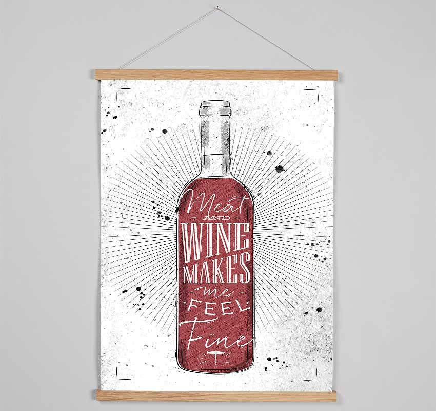 Meat And Wine Makes Me Feel Fine Hanging Poster - Wallart-Direct UK