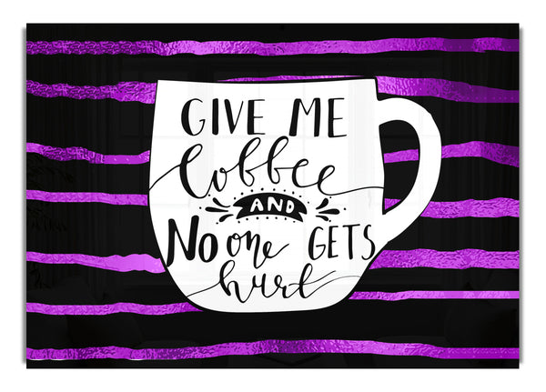 Give Me Coffee