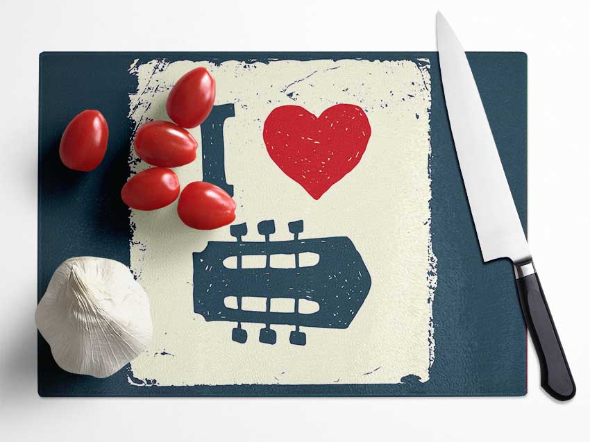 I Love Guitar Glass Chopping Board