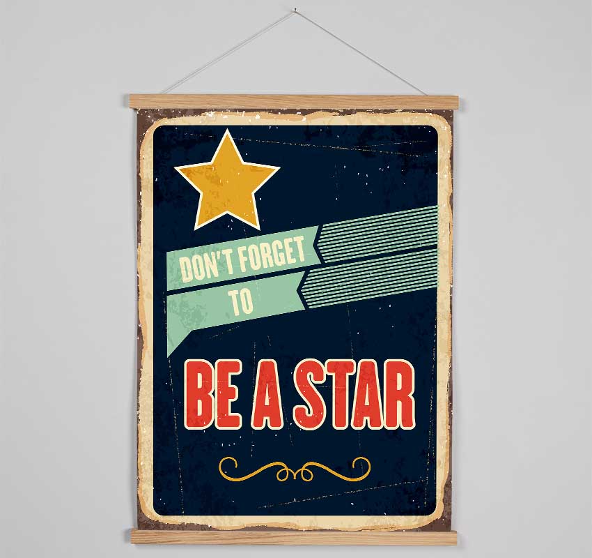 Don't Forget To Be A Star Hanging Poster - Wallart-Direct UK