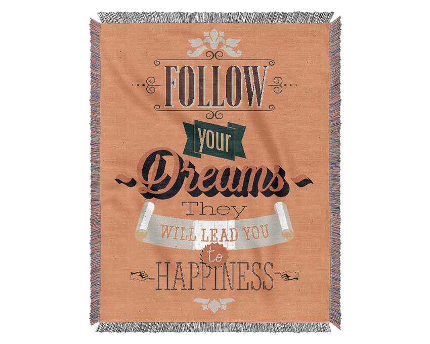 Follow Your Dreams 1 Woven Blanket