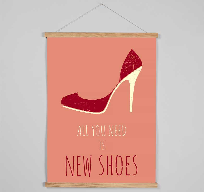 All You Need Is New Shoes Hanging Poster - Wallart-Direct UK