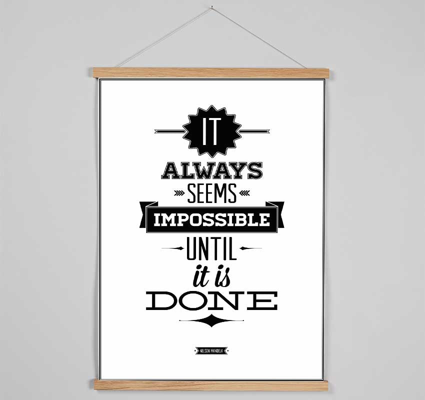 It Always Seems Impossible 1 Hanging Poster - Wallart-Direct UK