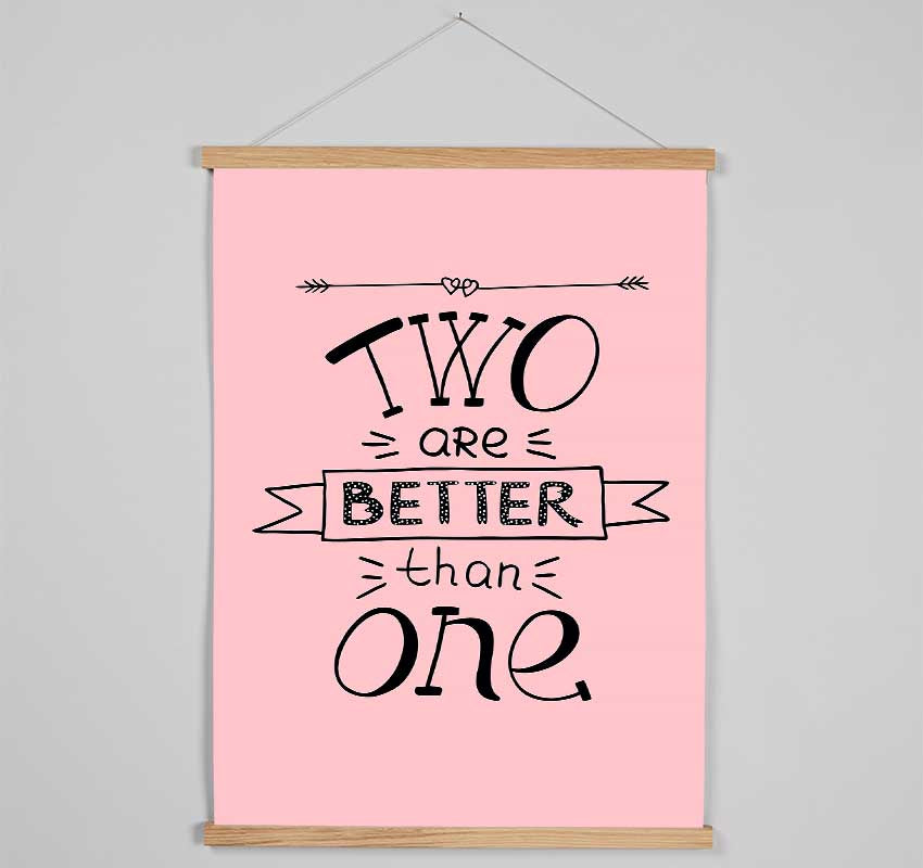 Two Are Better Than One Hanging Poster - Wallart-Direct UK