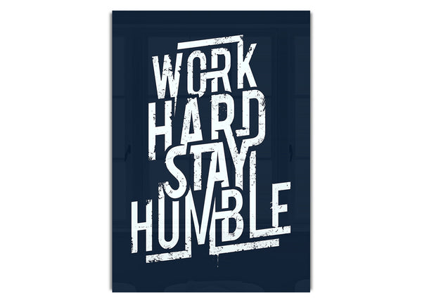 Work Hard Stay Humble Blue