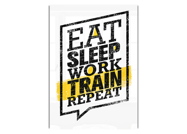 Eat Sleep Work Train Repeat 1