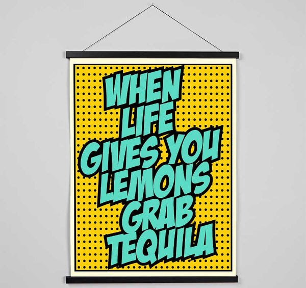 When Life Gives You Lemons Tequila 2 Hanging Poster - Wallart-Direct UK