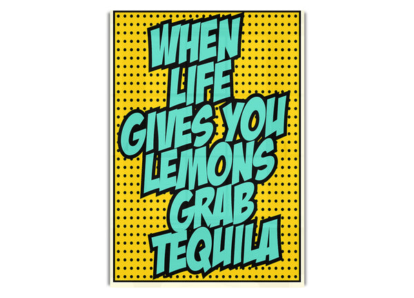 When Life Gives You Lemons Tequila 2