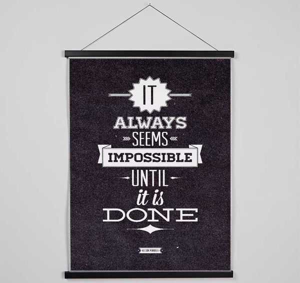 It Always Seems Impossible 2 Hanging Poster - Wallart-Direct UK