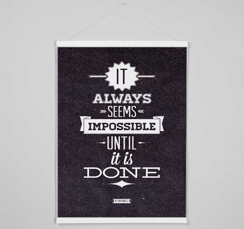 It Always Seems Impossible 2 Hanging Poster - Wallart-Direct UK