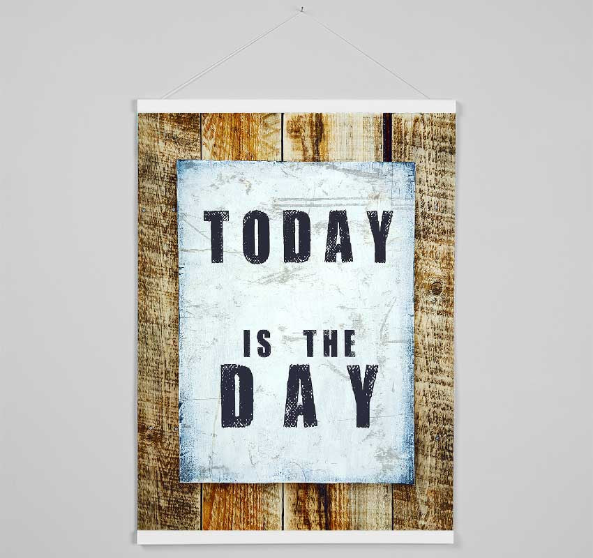 Today Is The Day 3 Hanging Poster - Wallart-Direct UK