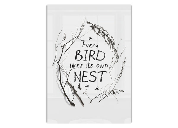 Every Bird Likes Its Own Nest