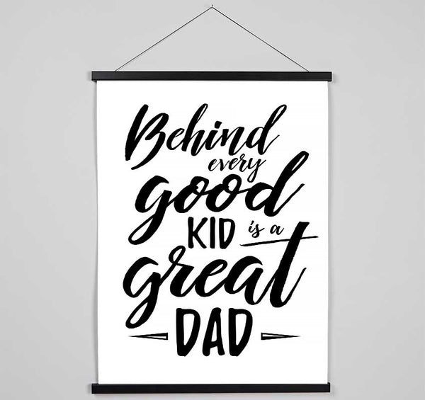 Behind Every Good Kid Dad Hanging Poster - Wallart-Direct UK