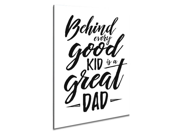 Behind Every Good Kid Dad