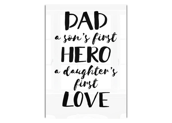 Dad Sons First Hero Daughters First Love