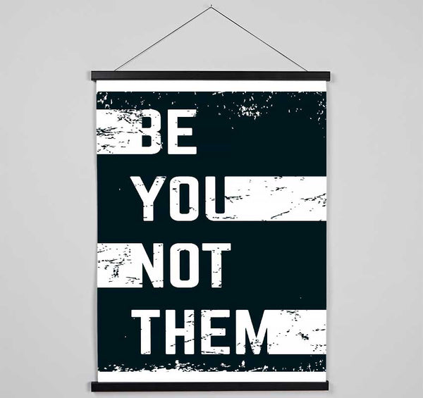 Be You Not Them Hanging Poster - Wallart-Direct UK