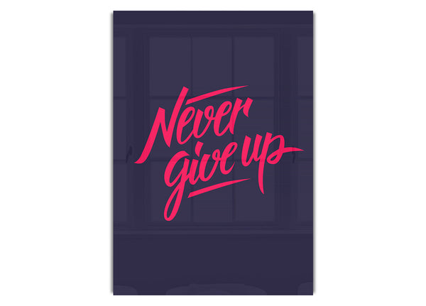 Never Give Up 1