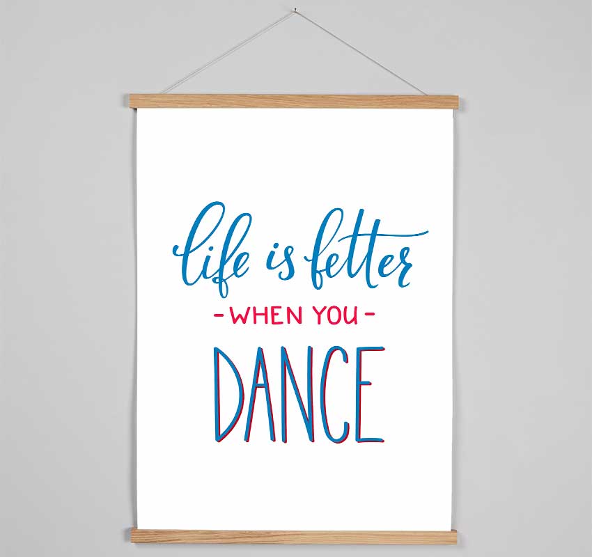 Life Is Better When You Dance 1 Hanging Poster - Wallart-Direct UK