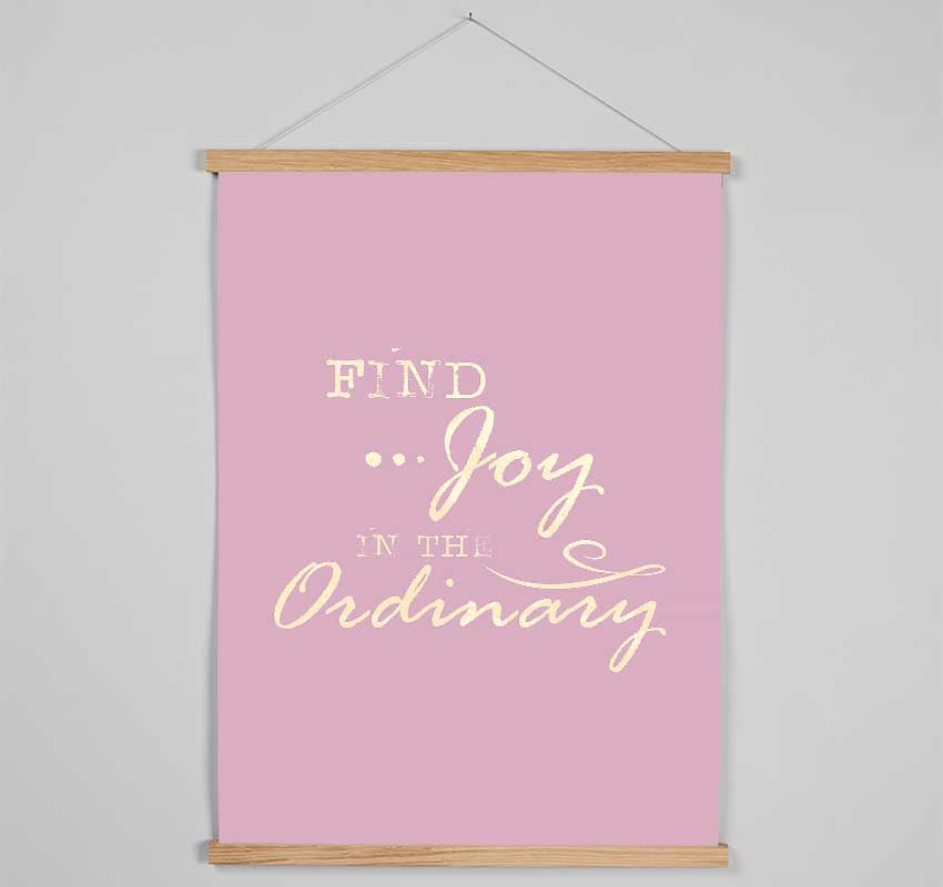 Find Joy In The Ordinary Hanging Poster - Wallart-Direct UK