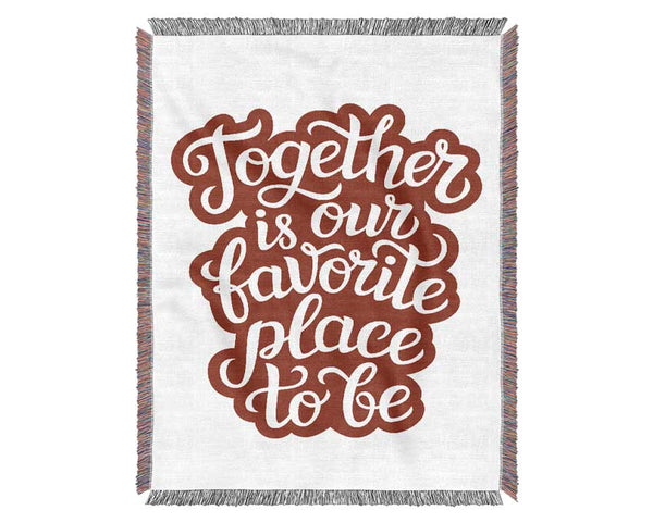 Together Is Our Favourite Place Woven Blanket