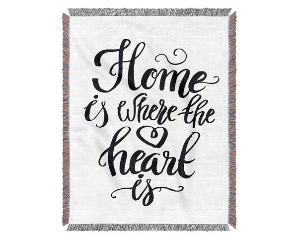 Home Is Where The Heart Is Woven Blanket