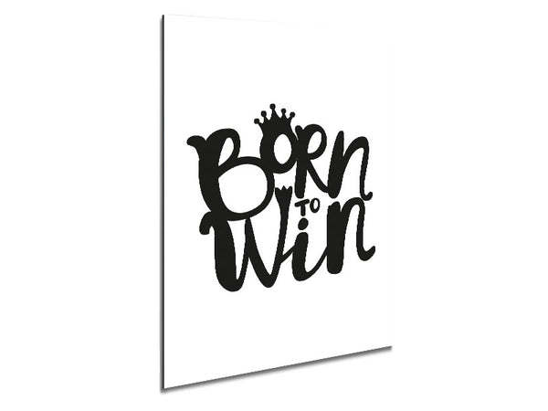 Born To Win