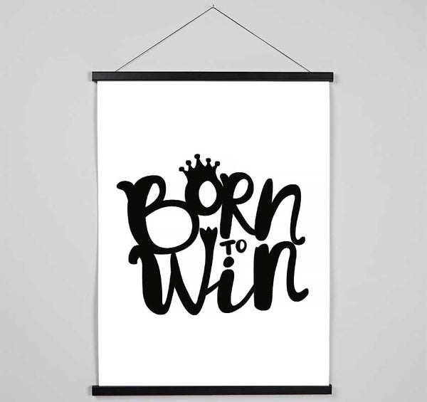 Born To Win Hanging Poster - Wallart-Direct UK