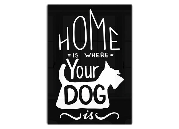 Home Is Where Your Dog Is 1