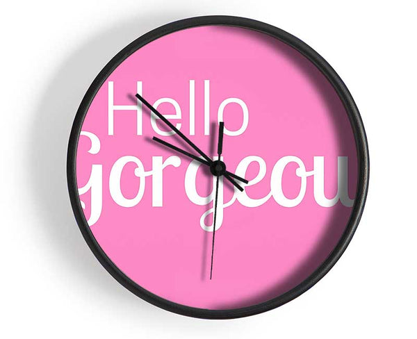 Hello Gorgeous 1 Clock - Wallart-Direct UK