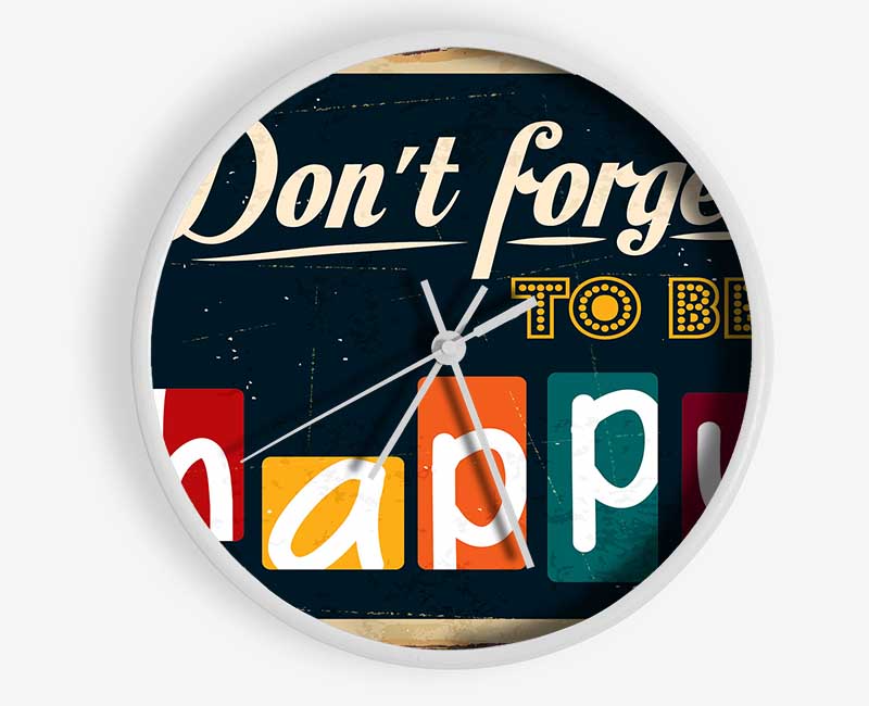 Don't Forget To Be Happy Clock - Wallart-Direct UK