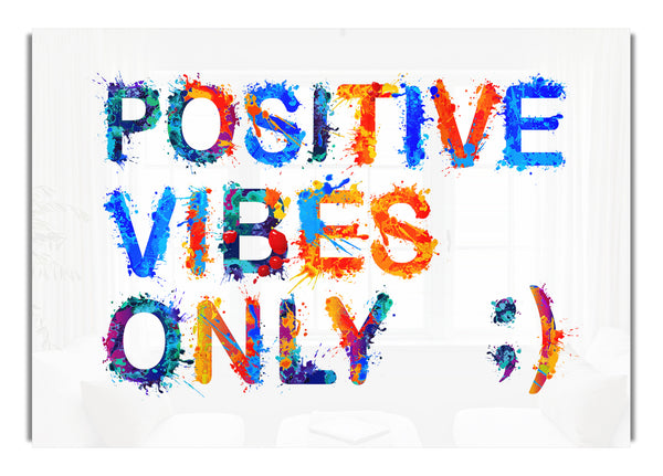 Positive Vibes Only