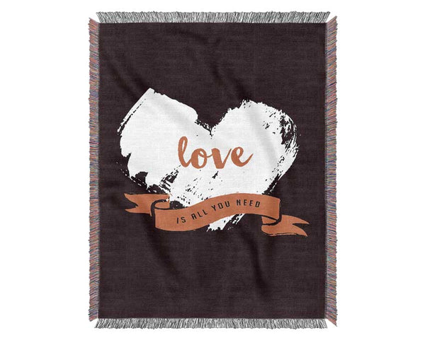 Love Is All You Need Woven Blanket