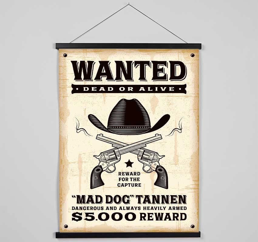 Mad Dog Wanted Dead Or Alive Hanging Poster - Wallart-Direct UK